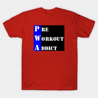 Funny Workout | Pre Workout Addict T-Shirt